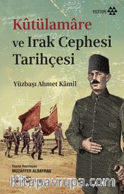 Kûtülamare ve Irak Cephesi Tarihçesi