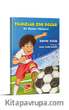 Yıldızlar Zor Doğar & Bir Başarı Hikayesi