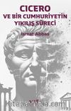Cicero ve Bir Cumhuriyetin Yıkılış Süreci