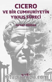 Cicero ve Bir Cumhuriyetin Yıkılış Süreci