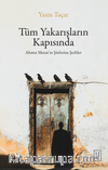 Tüm Yakarışların Kapısında & Ahmet Murat’ın Şiirlerine Şerhler