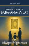 Vahyin Işığında Baba-Ana-Evlat
