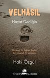 Velhasıl & Hayat Dediğin