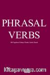 Phrasal Verbs & 300 İngilizce-Türkçe Örnek Cümle İlaveli