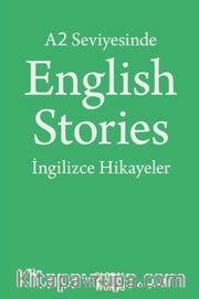 A2 Seviyesinde English Stories / İngilizce Hikayeler