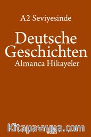 A2 Seviyesinde Deutsche Geschichten / Almanca Hikayeler