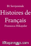 B1 Seviyesinde Histoires de Français / Fransızca Hikayeler