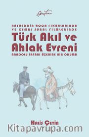 Nasreddin Hoca Fıkralarında ve Kemal Sunal Filmlerinde Türk Akıl ve Ahlak Evreni