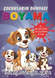 Çocukların Dünyası Boyama Kitabı / Küçük Köpekler