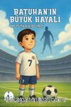 Batuhan'ın Büyük Hayali