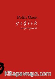 Çığlık (rap-rapsodi)