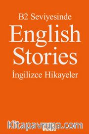 B2 Seviyesinde English Stories / İngilizce Hikayeler