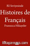 B2 Seviyesinde Histoires de Français / Fransızca Hikayeler