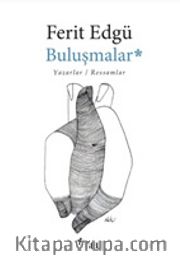 Buluşmalar <br /> Yazarlar - Ressamlar