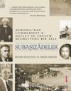 Subaşızadeler & Osmanlı’dan Cumhuriyet’e Devlet ve Toplum Hizmetinde Bir Aile