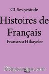 C1 Seviyesinde Histoires de Français / Fransızca Hikayeler