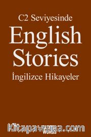 C2 Seviyesinde English Stories / İngilizce Hikayeler