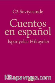 C2 Seviyesinde Cuentos en español / İspanyolca Hikayeler