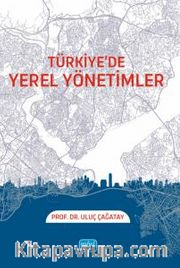Türkiye’de Yerel Yönetimler