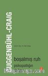 Boşalmış Ruh & Psikopatlığın Doğası 
