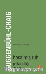 Boşalmış Ruh <br /> Psikopatlığın Doğası 