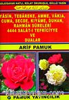 Yasin, Tebareke, Amme, Vakıa, Cuma, Secde, Kıyame, Duhan, Rahman Sureleri 4444 Salat-ı Tefriciyye ve Dualar (Yas-092/P8) Cep Boy