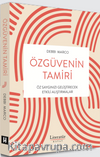 Özgüvenin Tamiri & Öz Saygınızı Geliştirecek Etkili Alıştırmalar
