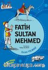 Fatih Sultan Mehmed / Dedemin İzinde Tarih Serisi