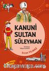 Kanuni Sultan Süleyman / Dedemin İzinde Tarih Serisi