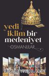 Yedi İklim Bir Medeniyet Osmanlılar