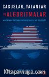Casuslar Yalanlar ve Algoritmalar
