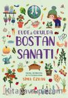 Evde ve Okulda Bostan Sanatı / Bir Ayağım Doğada Serisi
