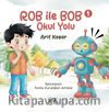 Rob İle Bob 1 - Okul Yolu (Resimli Hikaye) 6+Yaş