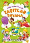 Minik Eller Boyuyor – Taşıtlar Boyama Kitabı (Örnek Resimli)