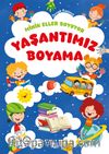 Minik Eller Boyuyor – Yaşantımız Boyama Kitabı (Örnek Resimli)