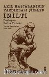 Akıl Hastalarının Yazdıkları Şiirler: İnilti