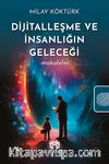 Dijitalleşme ve İnsanlığın Geleceği & Makaleler