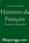 C2 Seviyesinde Histoires de Français / Fransızca Hikayeler