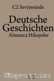 C2 Seviyesinde Deutsche Geschichten / Almanca Hikayeler