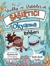 Shelly ve Bubbles'ın Șașırtıcı Okyanus Rehberi