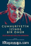Cumhuriyetin İzinde Bir Ömür Süleyman Beyoğlu’na Armağan