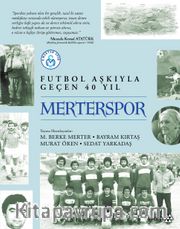 Merterspor <br /> Futbol Aşkıyla Geçen 40 Yıl