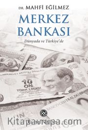 Merkez Bankası <br /> Dünyada ve Türkiye’de