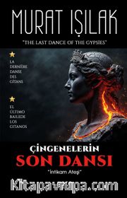 Çingenelerin Son Dansı <br /> İntikam Ateşi