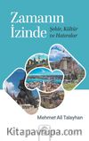 Zamanın İzinde & Şehir, Kültür ve Hatıralar