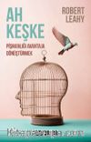 Ah Keşke: Pişmanlığı Avantaja Dönüştürmek