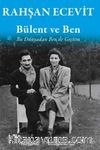 Bülent ve Ben & Bu Dünyadan Ben de Geçtim