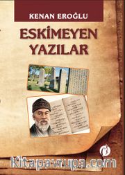 Eskimeyen Yazılar