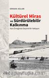 Kültürel Miras ve Sürdürülebilir Kalkınma & Kars Örneğinde Eleştirel Bir Yaklaşım