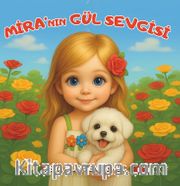 Mira’nın Gül Sevgisi